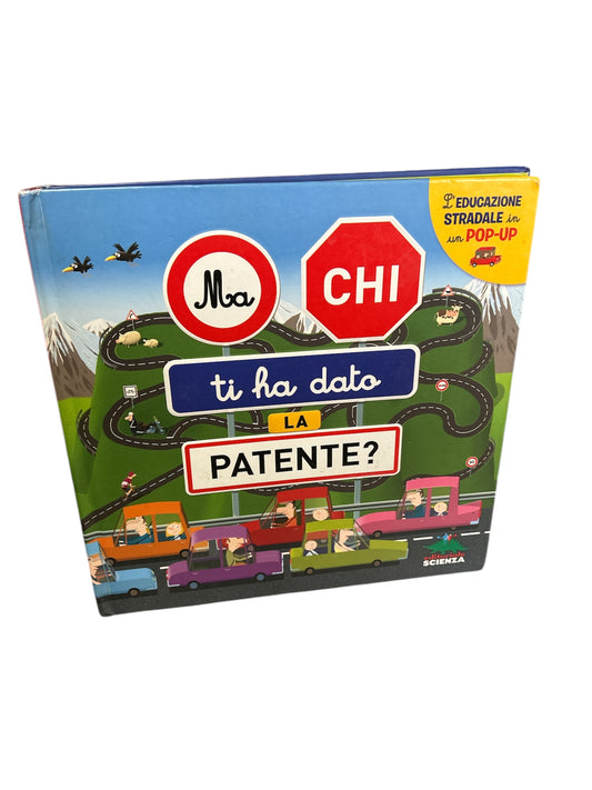 Ma Chi Ti Ha Dato La Patente?