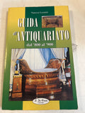 Guida All'antiquariato ‘800-‘900 Vanessa Leonini