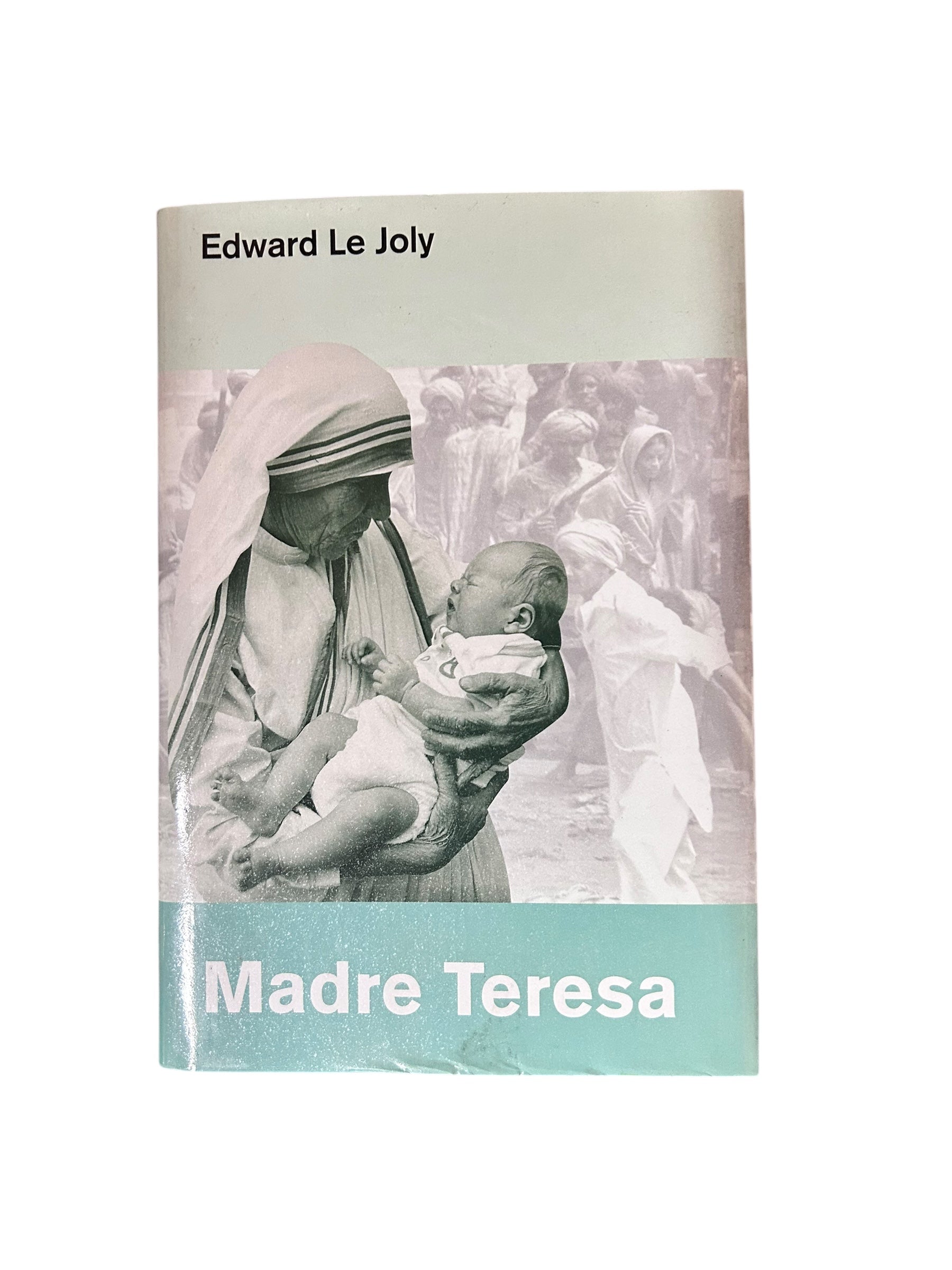 Madre Teresa. Edward Le Joly