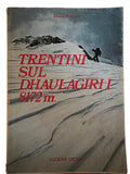 Trentini Sul Dhaulagiri I 8172 M. Alfonso Bernardi