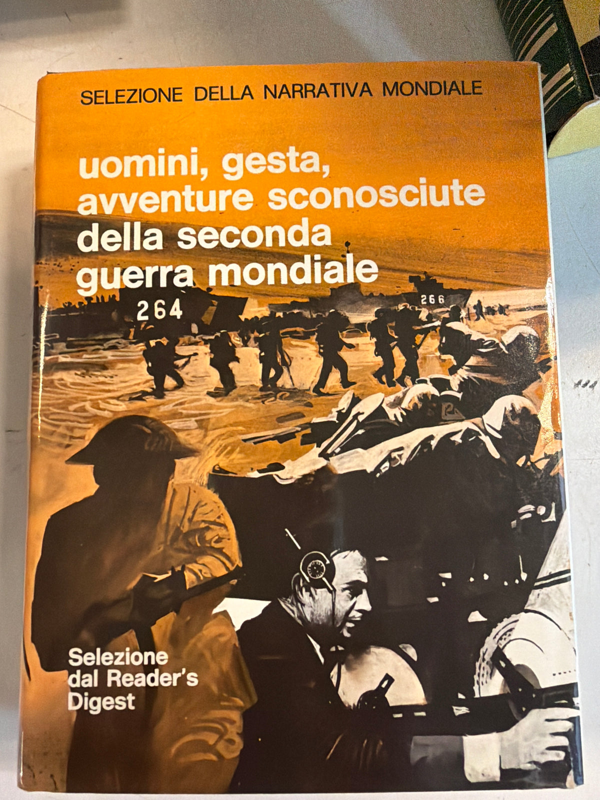 Uomini, Gesta, Avventure Sconosciute Della Seconda Guerra Mondiale