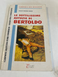 Le Sottilissime Astuzie Di Bertoldo - Giulio Cesare Croce, Danila Rotta