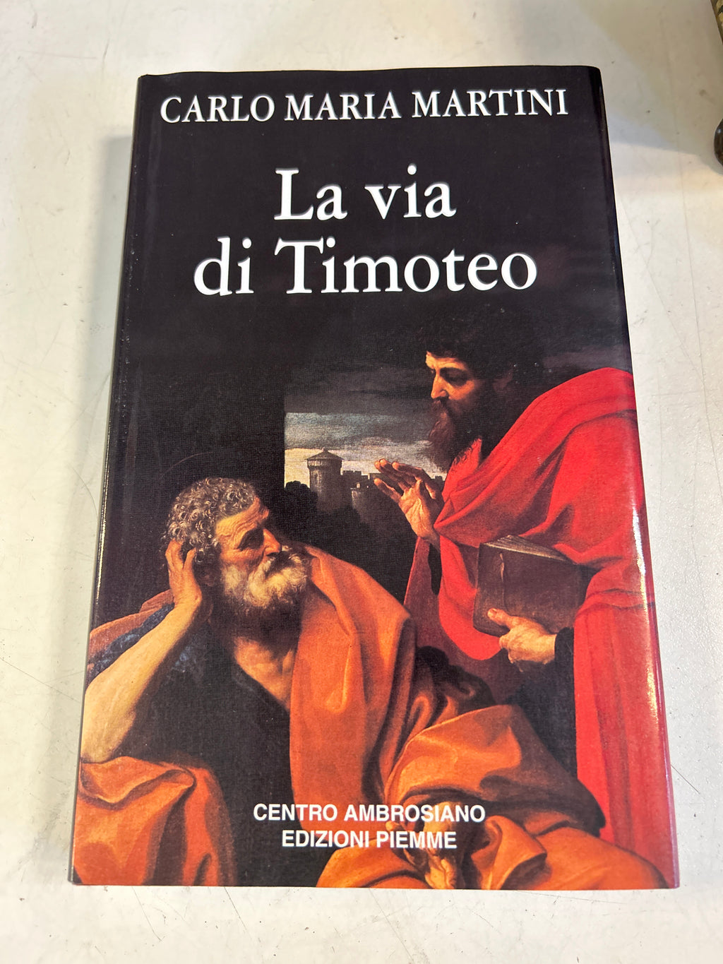 La Via Di Timoteo - Carlo Maria Martini
