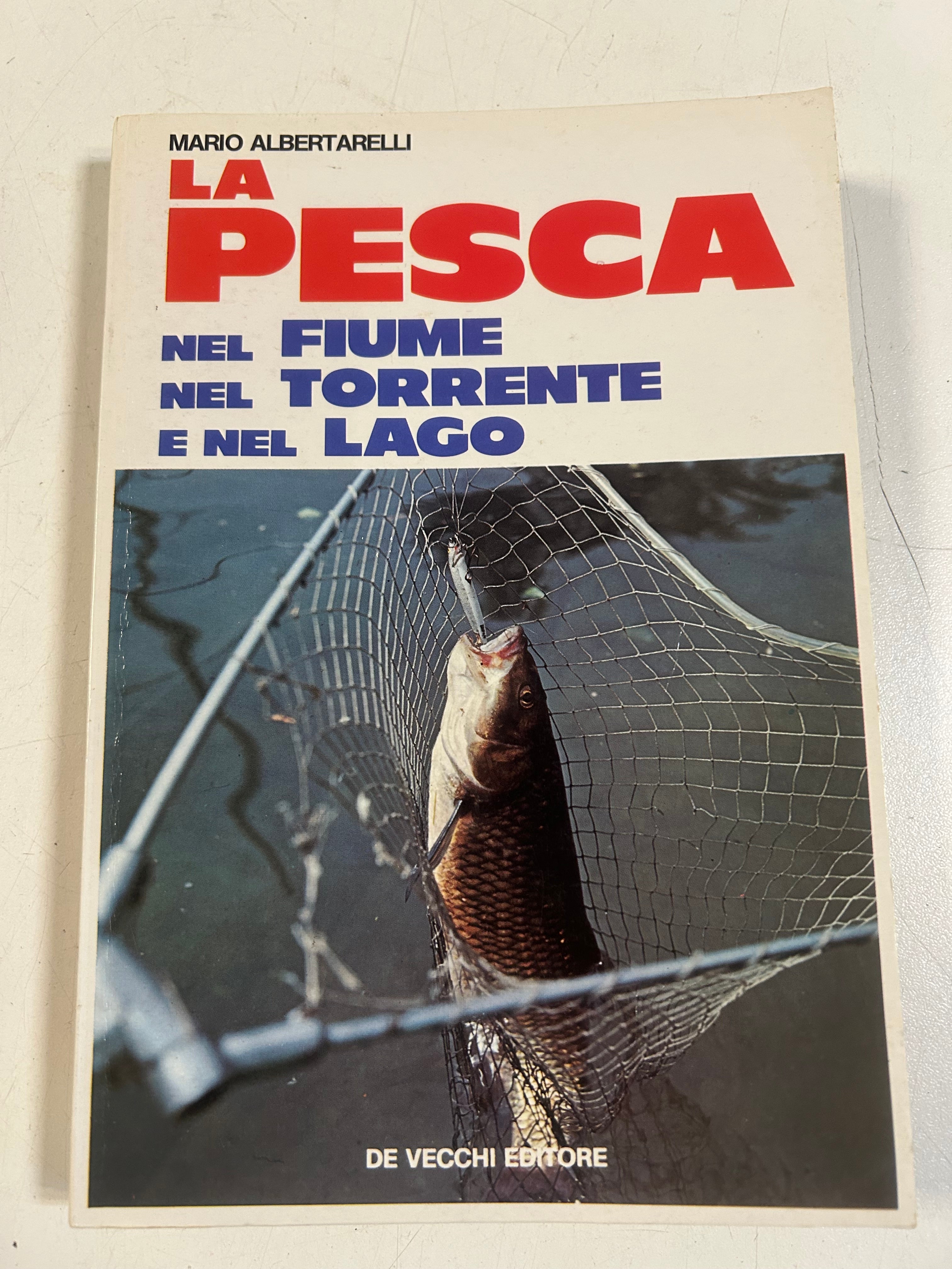 La Pesca Nel Fiume, Nel Torrente E Nel Lago