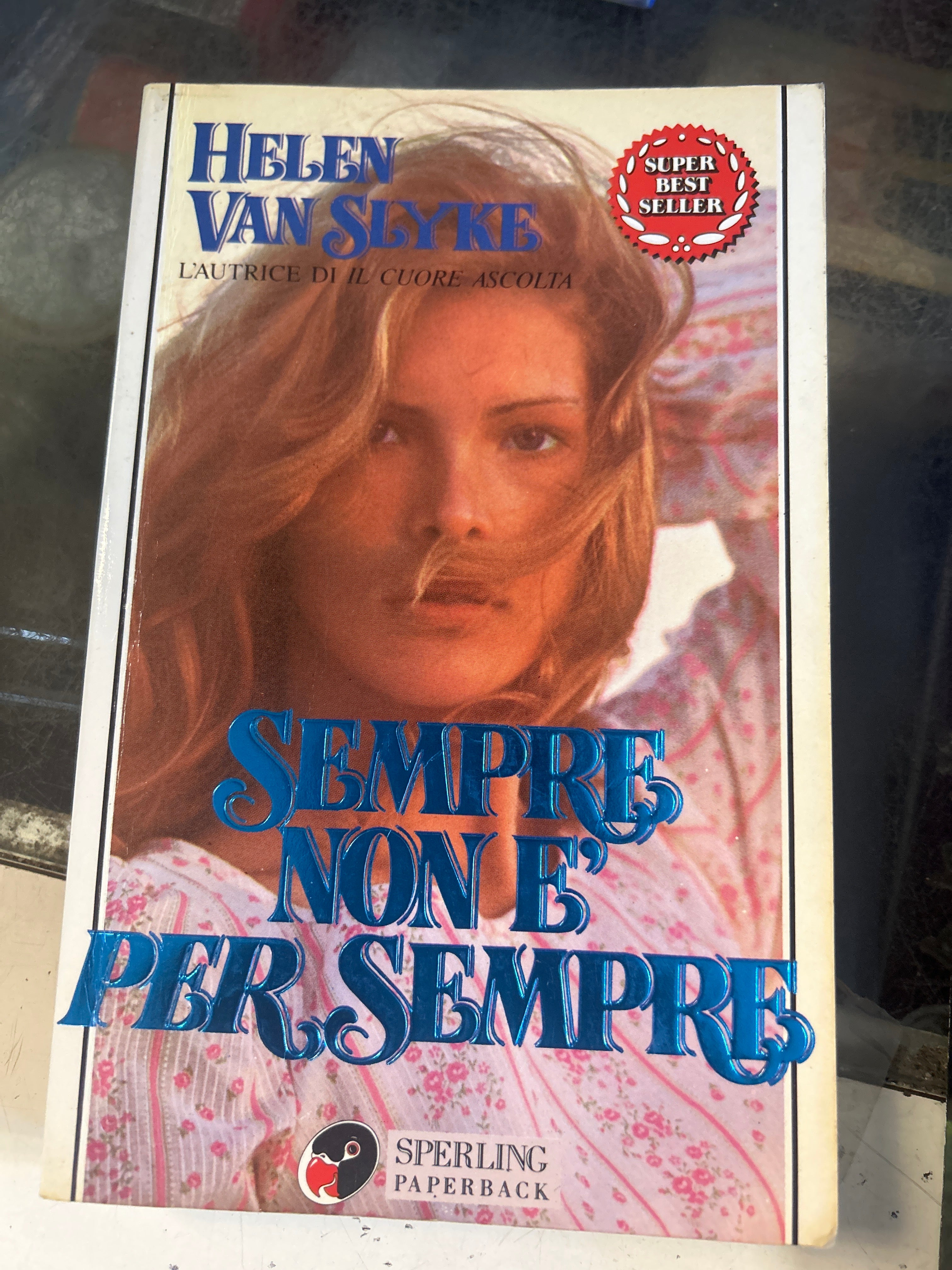 Sempre Non è Per Sempre - Helen Van Slyke