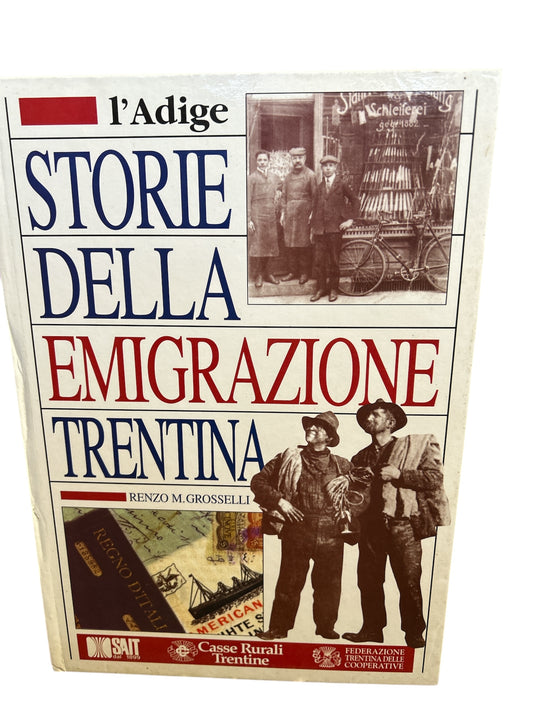 Storie Della Emigrazione Trentina