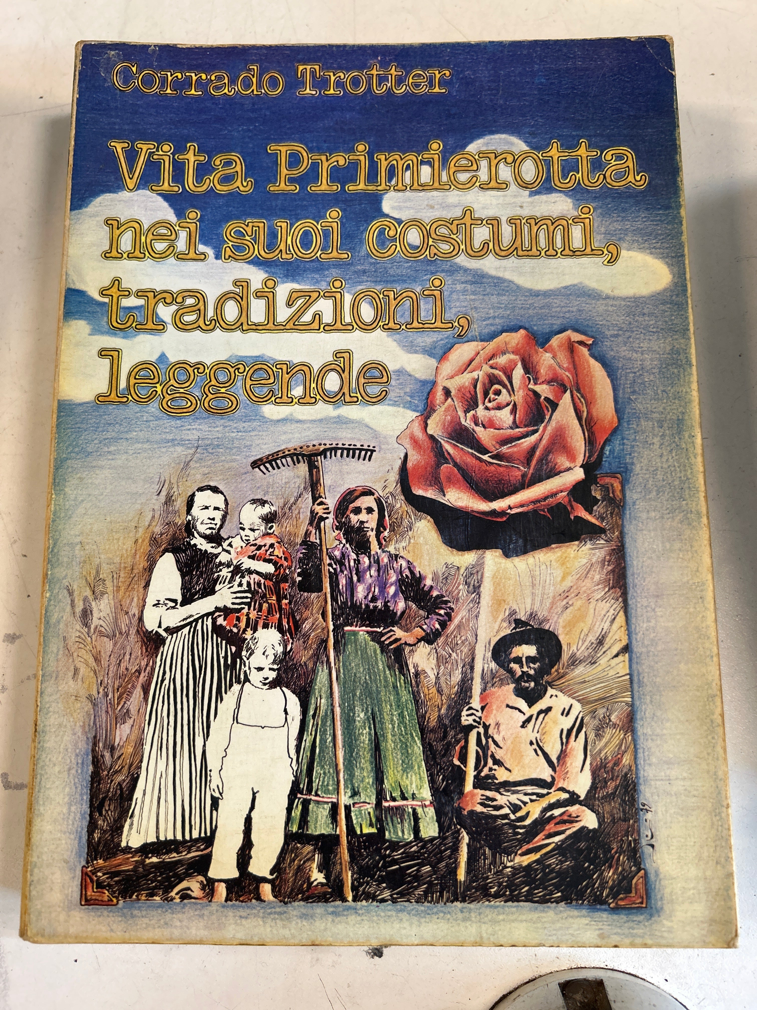 Vita Primierotta Nei Suoi Costumi, Tradizioni, Leggende.  Corrado Trotter