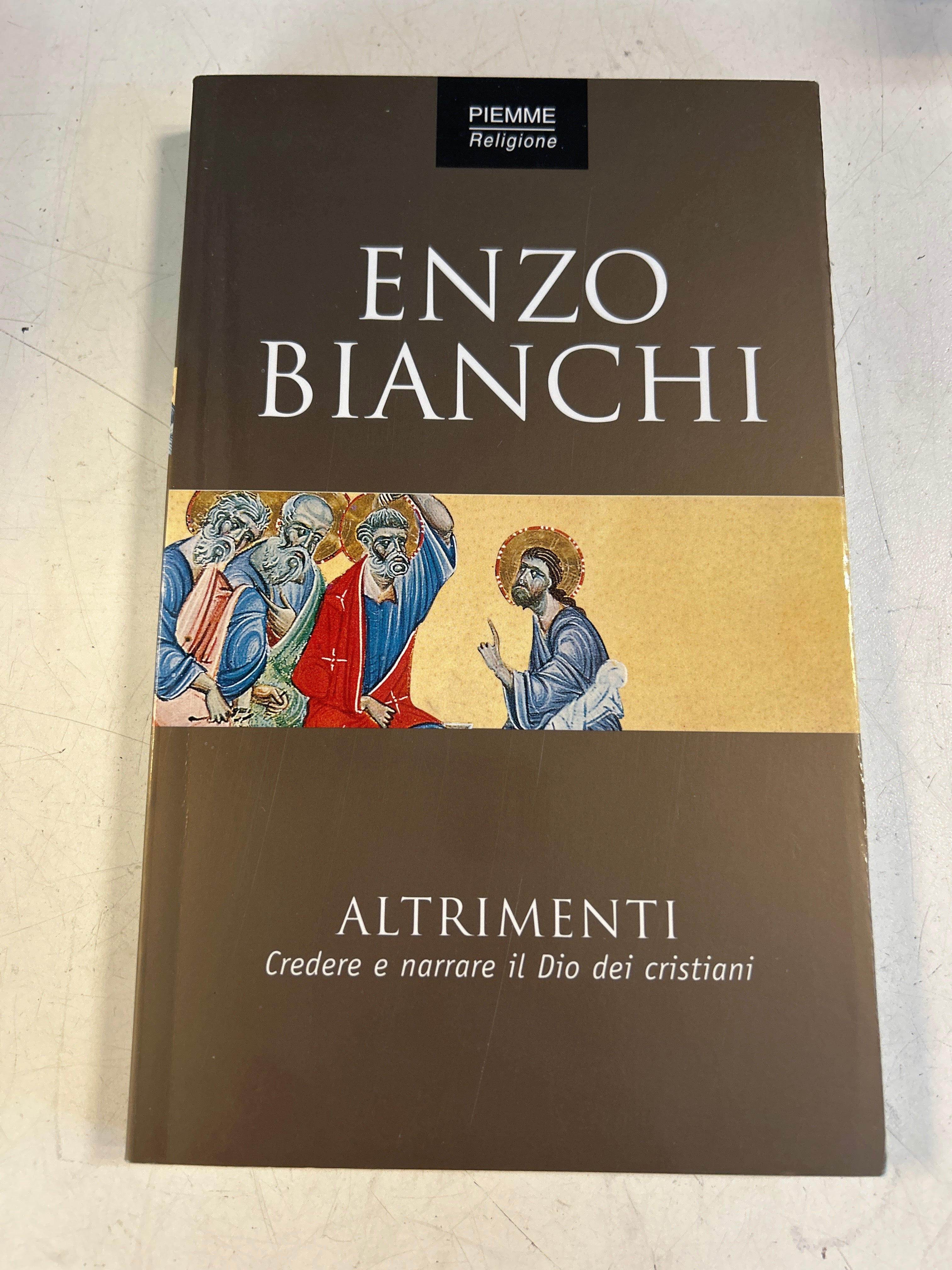 Altrimenti. Credere E Narrare Il Dio Dei Cristiani - Enzo Bianchi