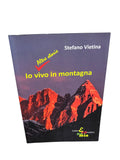 Stefano Vietina - Io Vivo In Montagna