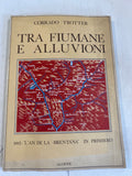 Tra Fiumane E Alluvioni. 1882 L'an De La Brentana In Primiero - Corrado Trotter