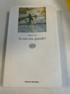 Se Non Ora, Quando? - Primo Levi
