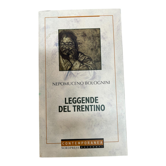 Leggende del Trentino - Nepomuceno Bolognini