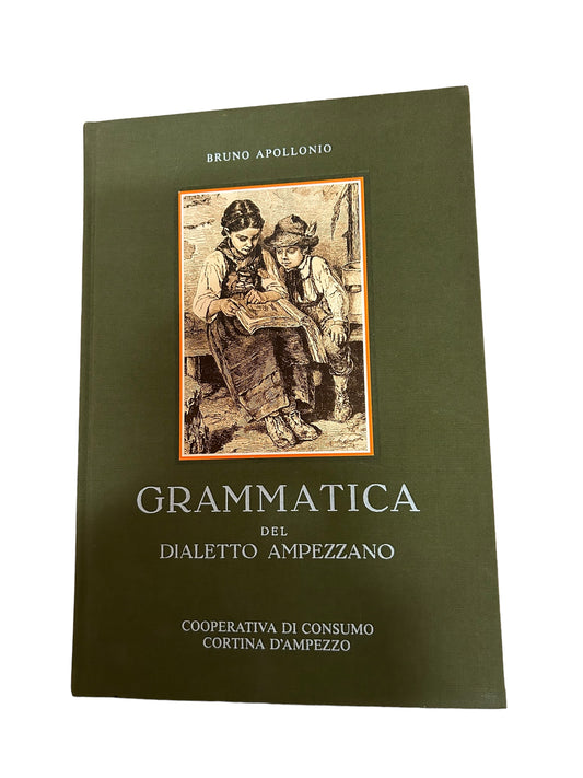 Grammatica del dialetto ampezzano - Bruno Apollonio