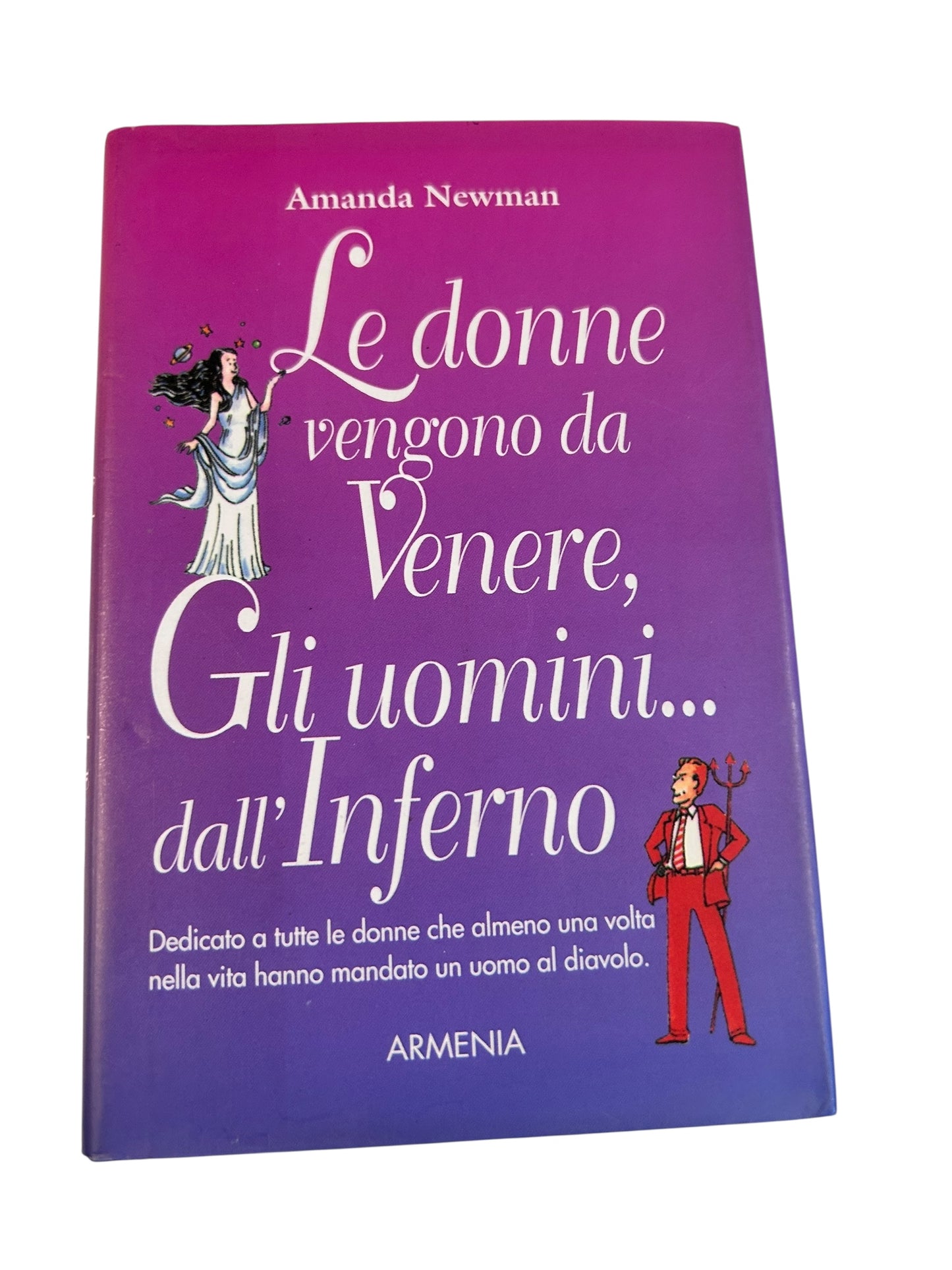 le donne vengono da Venere, gli uomini... dall'Inferno - Amanda Newman