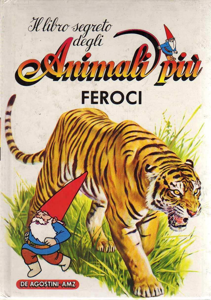 Il Libro Segreto Degli Animali più feroci