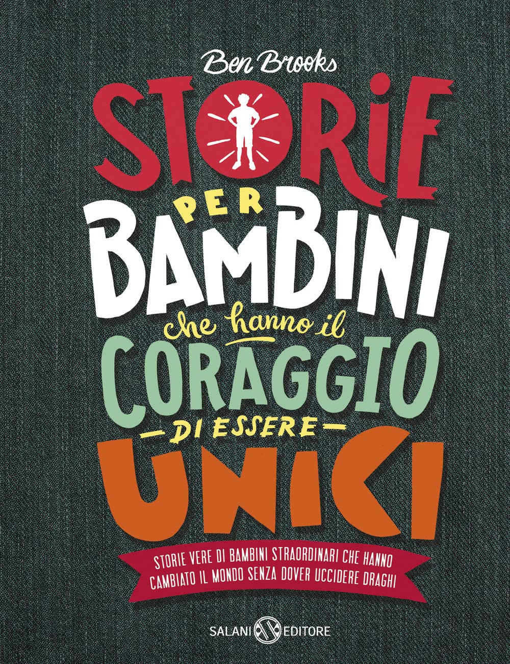 Storie Per Bambini Che Hanno Il Coraggio Di Essere Unici