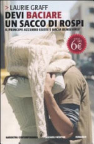 Devi Baciare Un Sacco Di Rospi - Laurie Graff