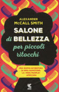 Salone Di Bellezza Per Piccoli Ritocchi - Alexander Mccall Smith