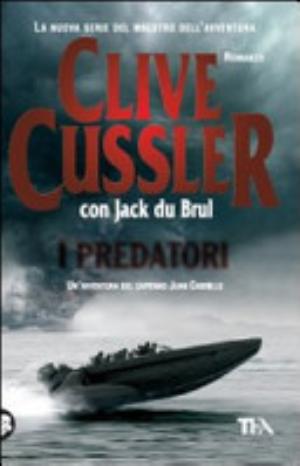 I Predatori - Clive Cussler, Jack B. Du Brul