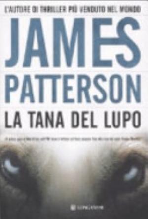 La Tana Del Lupo - James Patterson