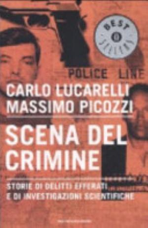 Scena Del Crimine - Carlo Lucarelli, Massimo Picozzi