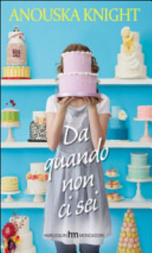 Da Quando Non Ci Sei - Anouska Knight