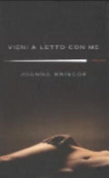 Vieni A Letto Con Me - Joanna Briscoe