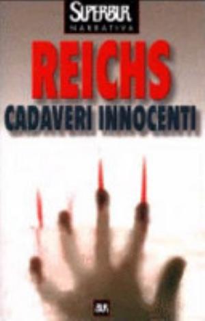 Cadaveri Innocenti - Kathy Reichs