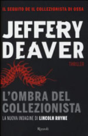 L'ombra Del Collezionista - Jeffery Deaver