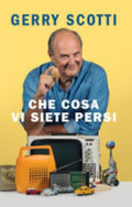 Che Cosa Vi Siete Persi - Gerry Scotti