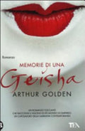 Memorie Di Una Geisha - Arthur Golden
