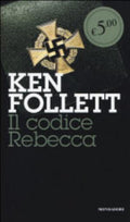 Il Codice Rebecca - Ken Follett