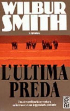 L'ultima Preda - Wilbur Smith