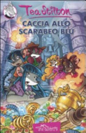 Caccia Allo Scarabeo Blu - Tea Stilton