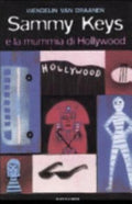 Sammy Keys E La Mummia Di Hollywood - Wendelin Van Draanen