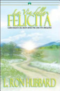 La Via Della Felicità - L. Ron Hubbard