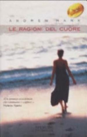 Le Ragioni Del Cuore - Andrew Mark
