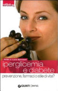 Iperglicemia E Diabete - Attilio Speciani, Luca Speciani