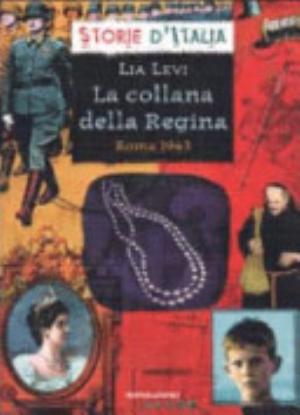La Collana Della Regina. Roma 1943 - Lia Levi