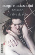 Nessuno Si Salva Da Solo - Margaret Mazzantini