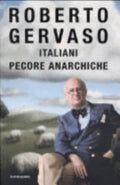 Italiani Pecore Anarchiche - Roberto Gervaso