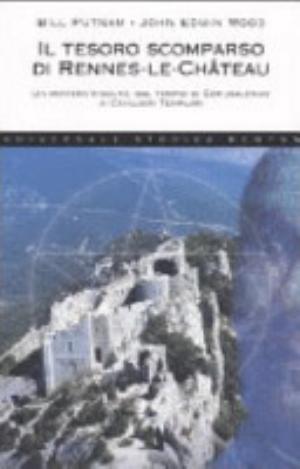 Il Tesoro Scomparso Di Rennes-le-château_ - Bill Putnam, John Edwin Wood