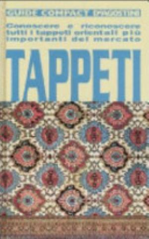 Tappeti. Conoscere E Riconoscere Tutti I Tappeti Orientali Più Importanti Del Mercato - Mehdi Zarif