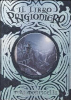 Il Libro Prigioniero - Miki Monticelli
