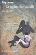 La Regina Dei Castelli Di Carta - Stieg Larsson