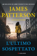 L'ultimo Sospettato - James Patterson, Maxine Paetro