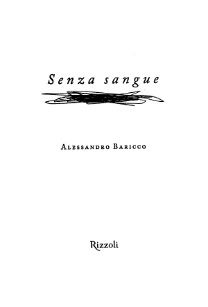 Senza Sangue - Alessandro Baricco