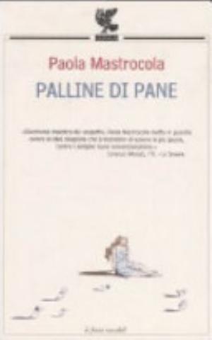 Palline Di Pane - Paola Mastrocola
