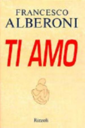 Ti Amo - Francesco Alberoni
