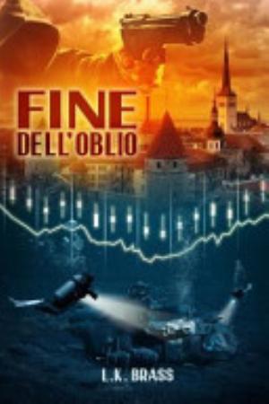 Fine Dell'oblio - L. K. Brass